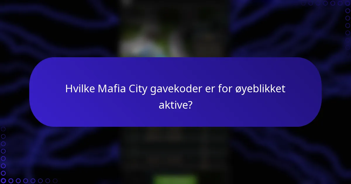 Hvilke Mafia City gavekoder er for øyeblikket aktive?