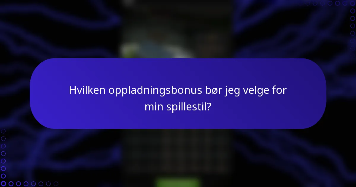 Hvilken oppladningsbonus bør jeg velge for min spillestil?